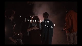 Importance (of Us) előzetes
