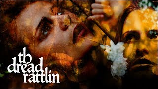 Th'dread Rattlin' előzetes