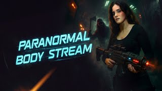 Paranormal Body Stream előzetes