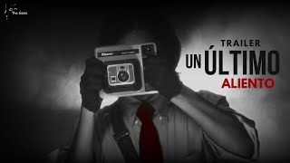 Un Último Aliento előzetes