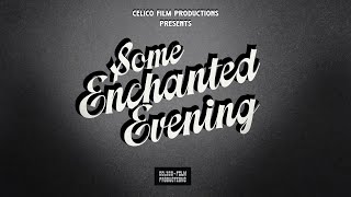 Some Enchanted Evening előzetes