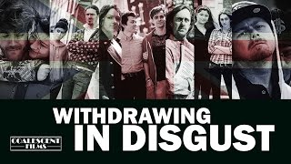 Withdrawing in Disgust előzetes
