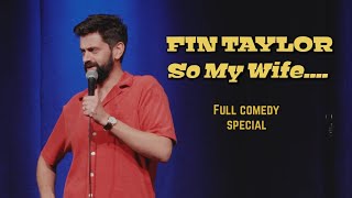 Fin Taylor: So My Wife... előzetes