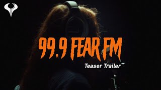 99.9 FEAR FM előzetes