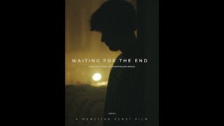 Waiting for the End előzetes