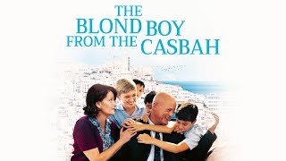 Le Petit Blond de la Casbah előzetes