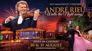 André Rieu's 2025 Maastricht Concert - Waltz the Night Away! előzetes