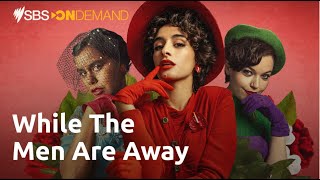 While the Men are Away előzetes