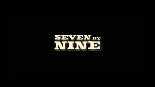 Seven By Nine előzetes