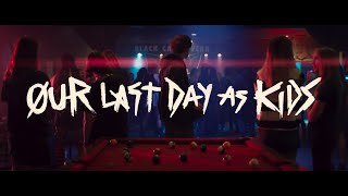 Our Last Day As Kids előzetes