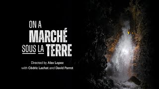 On a marché sous la Terre előzetes