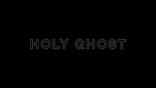 Holy Ghost előzetes