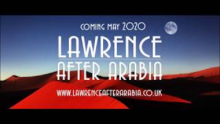 Lawrence After Arabia előzetes