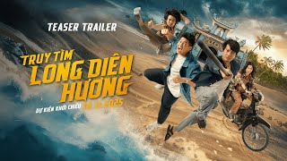 Truy Tìm Long Diên Hương előzetes