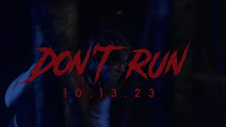 Don't Run előzetes