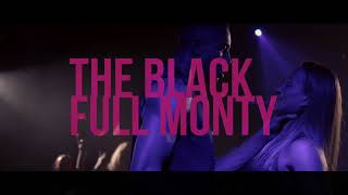 The Black Full Monty előzetes