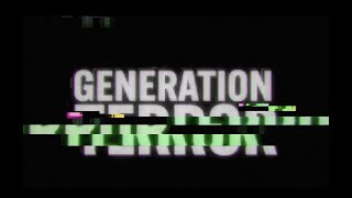 Generation Terror előzetes