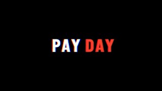 Pay Day előzetes