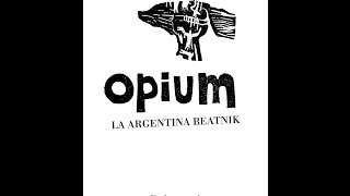 Opium, la argentina beatnik előzetes