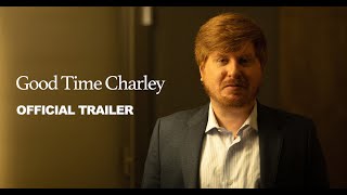 Good Time Charley előzetes