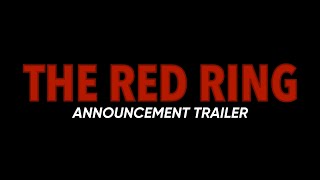 The Red Ring előzetes
