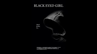 Black Eyed Girl előzetes