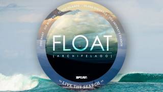 Float: Archipelago előzetes