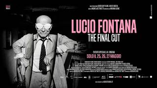 Lucio Fontana - The Final Cut előzetes